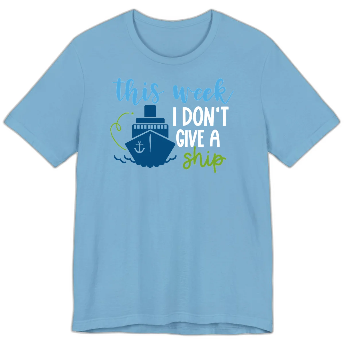 This Week I Don't Give A Ship Premium T-Shirt in Ocean Blue