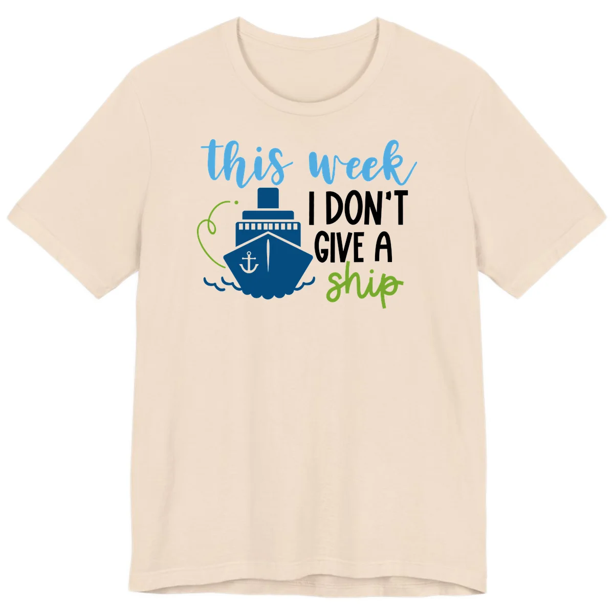 This Week I Don't Give A Ship Premium T-Shirt in Soft Cream