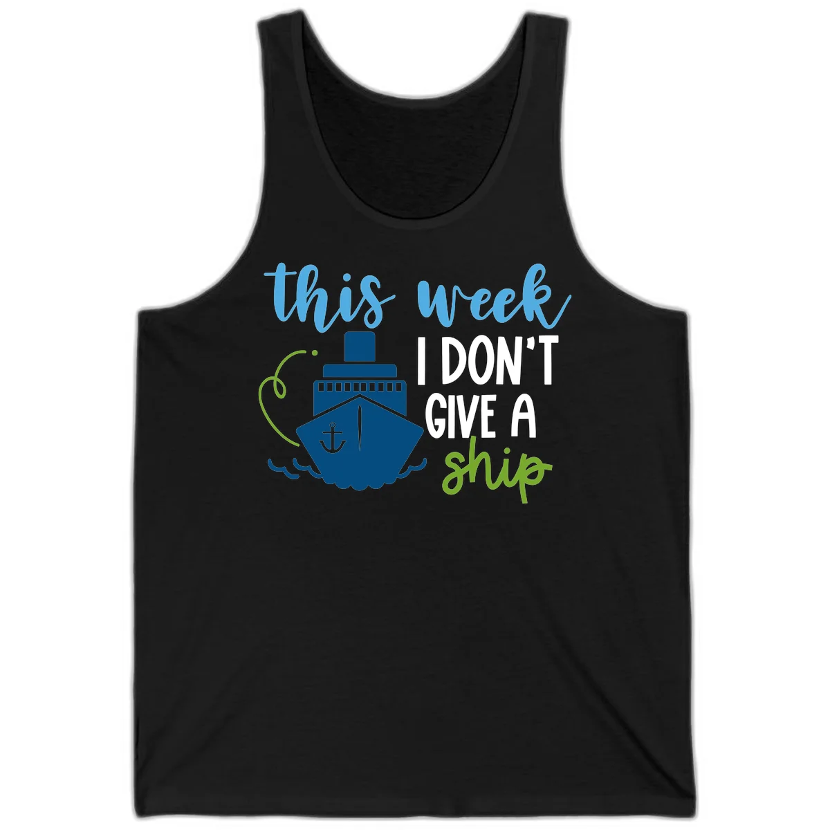 This Week I Don't Give A Ship Tank Top in Black