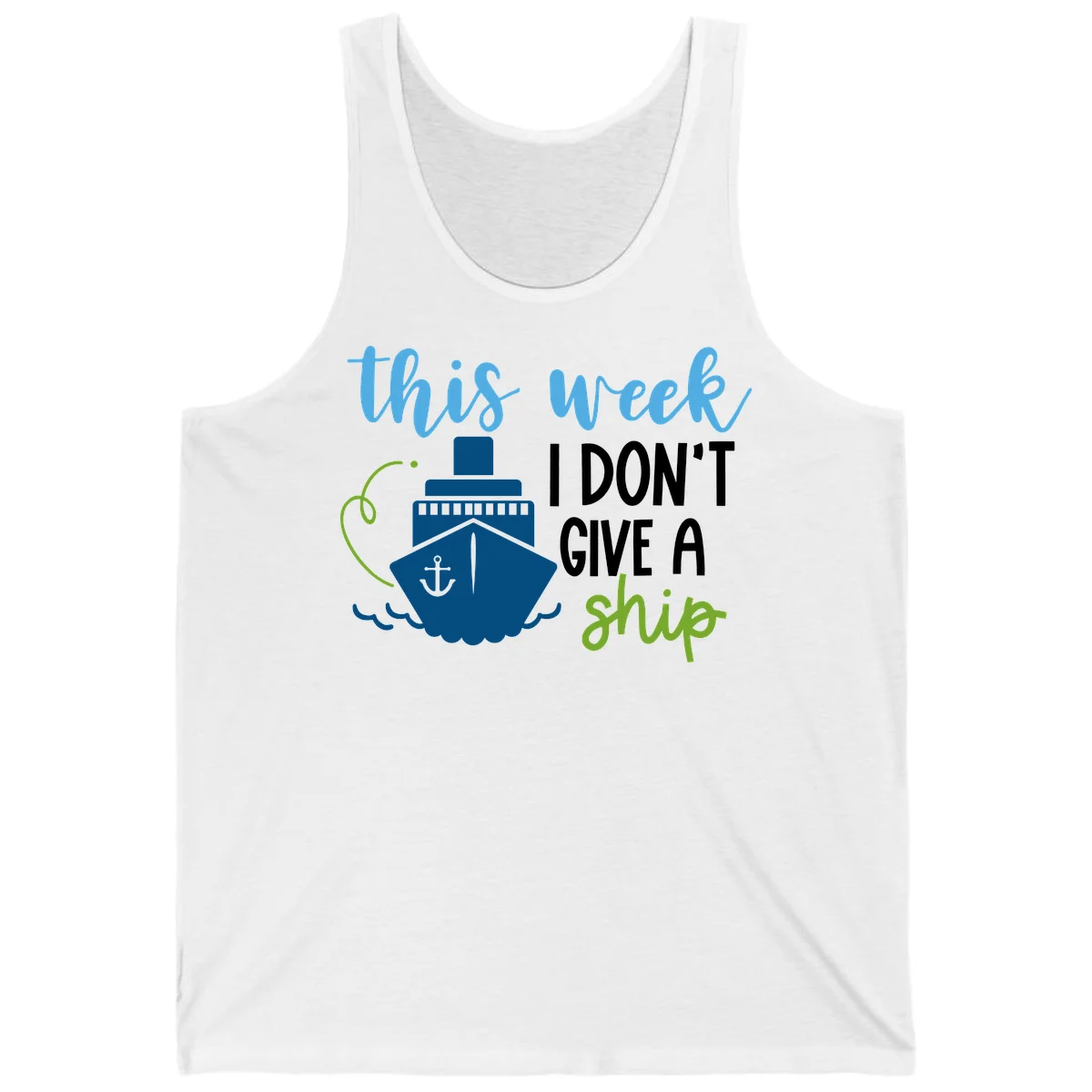 This Week I Don't Give A Ship Tank Top in White