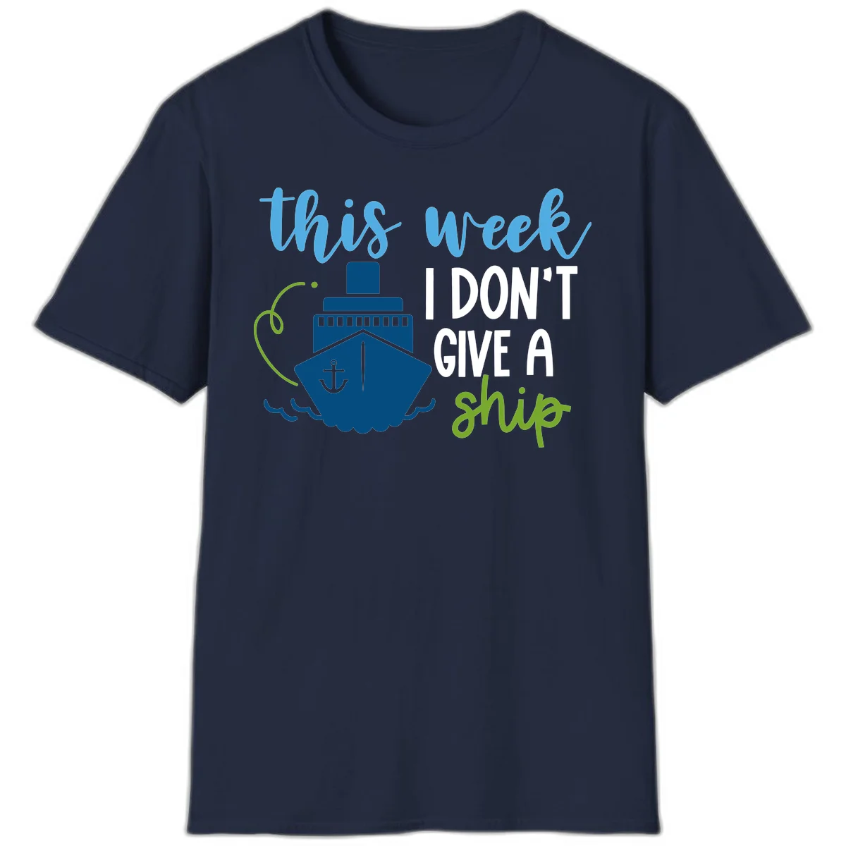 This Week I Don't Give A Ship T-Shirt in Navy
