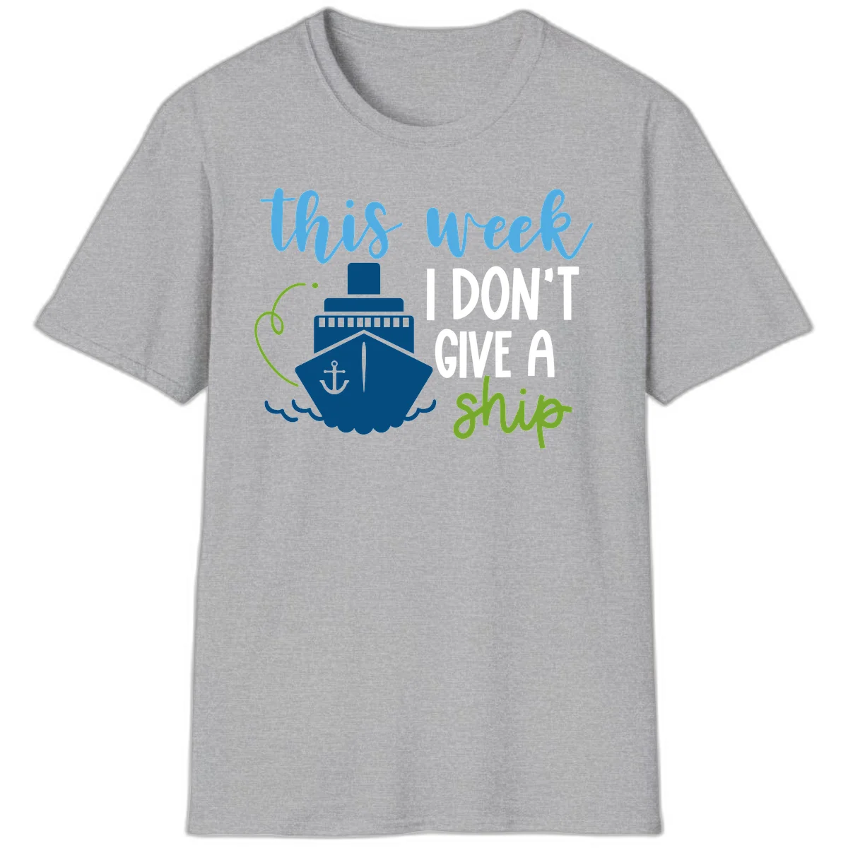 This Week I Don't Give A Ship T-Shirt in Sport Grey