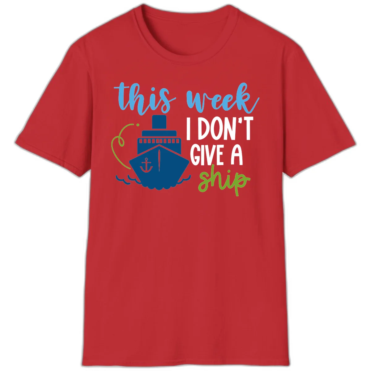 This Week I Don't Give A Ship T-Shirt in Red