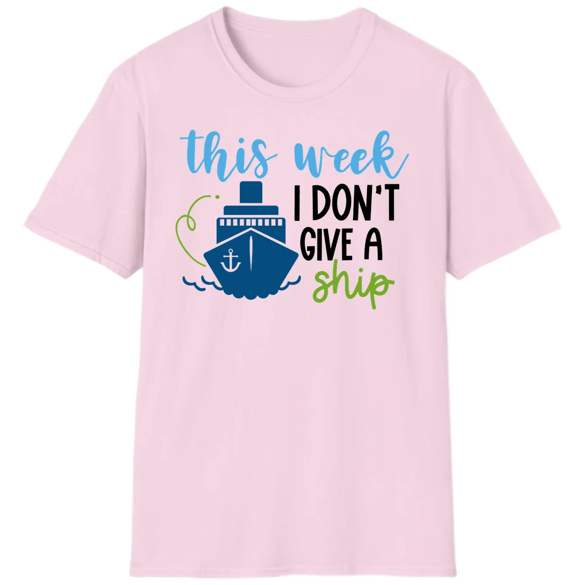 This Week I Don't Give A Ship T-Shirt in Light Pink