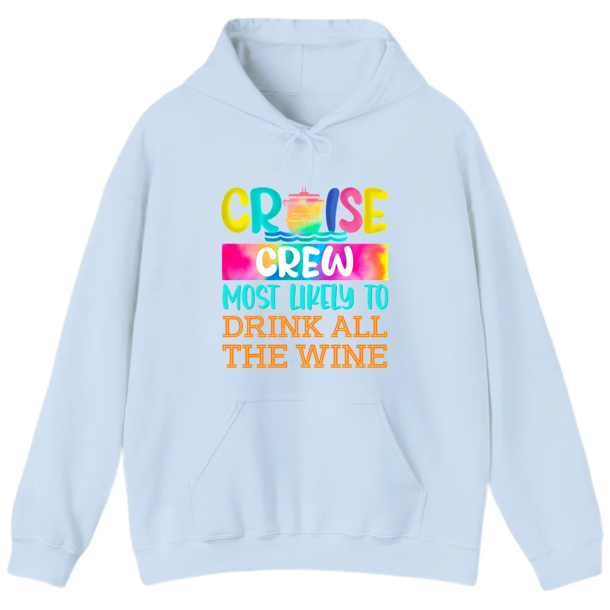 Cruise Crew Most Likely To Drink At The Wine Hoodie in Light Blue