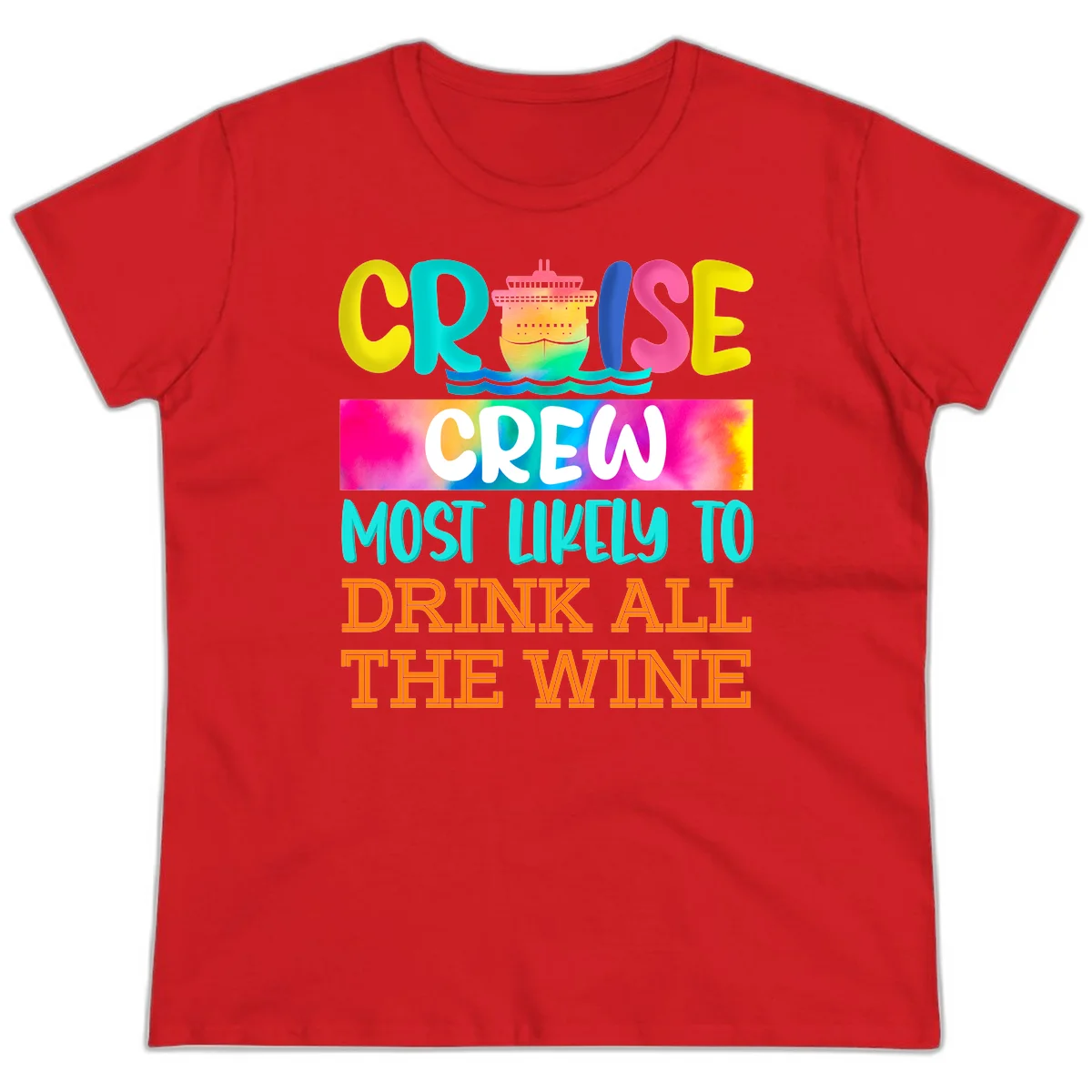 Cruise Crew Most Likely To Drink At The Wine Ladies Tee in Red