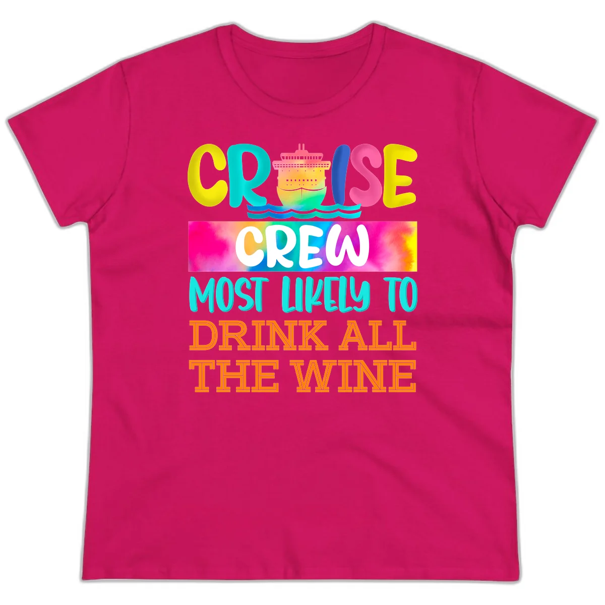 Cruise Crew Most Likely To Drink At The Wine Ladies Tee in Heliconia