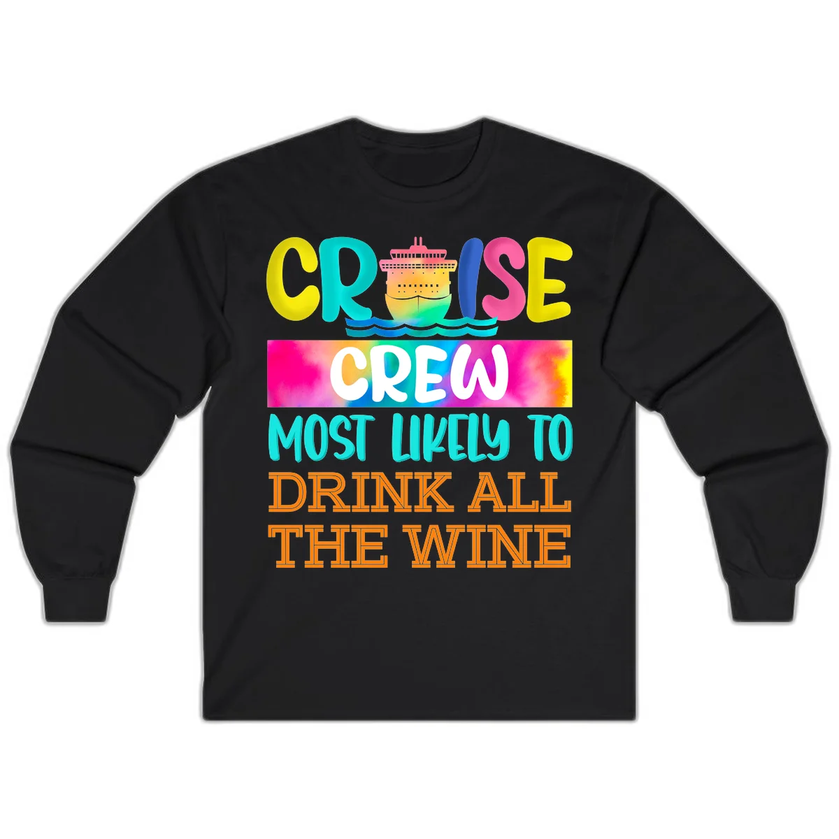 Cruise Crew Most Likely To Drink At The Wine Long Sleeve in Black