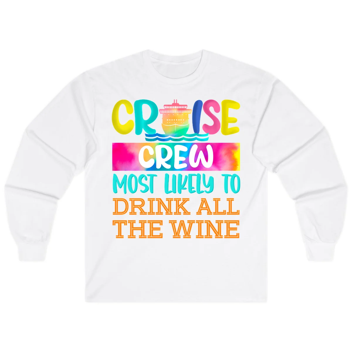 Cruise Crew Most Likely To Drink At The Wine Long Sleeve in White