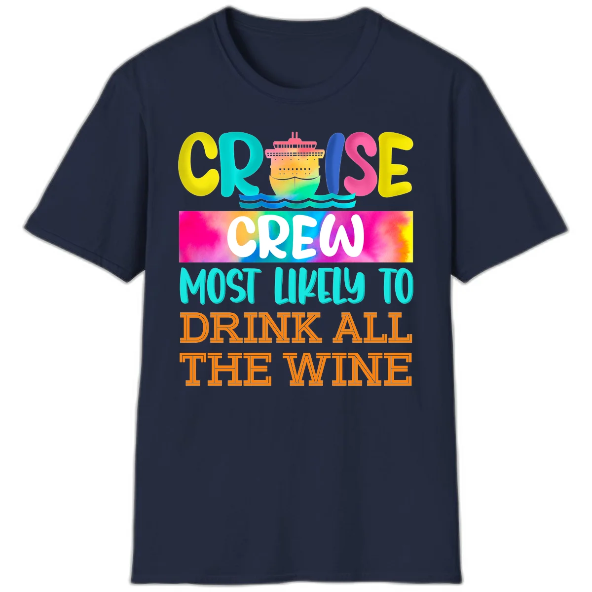 Cruise Crew Most Likely To Drink At The Wine T-Shirt in Navy