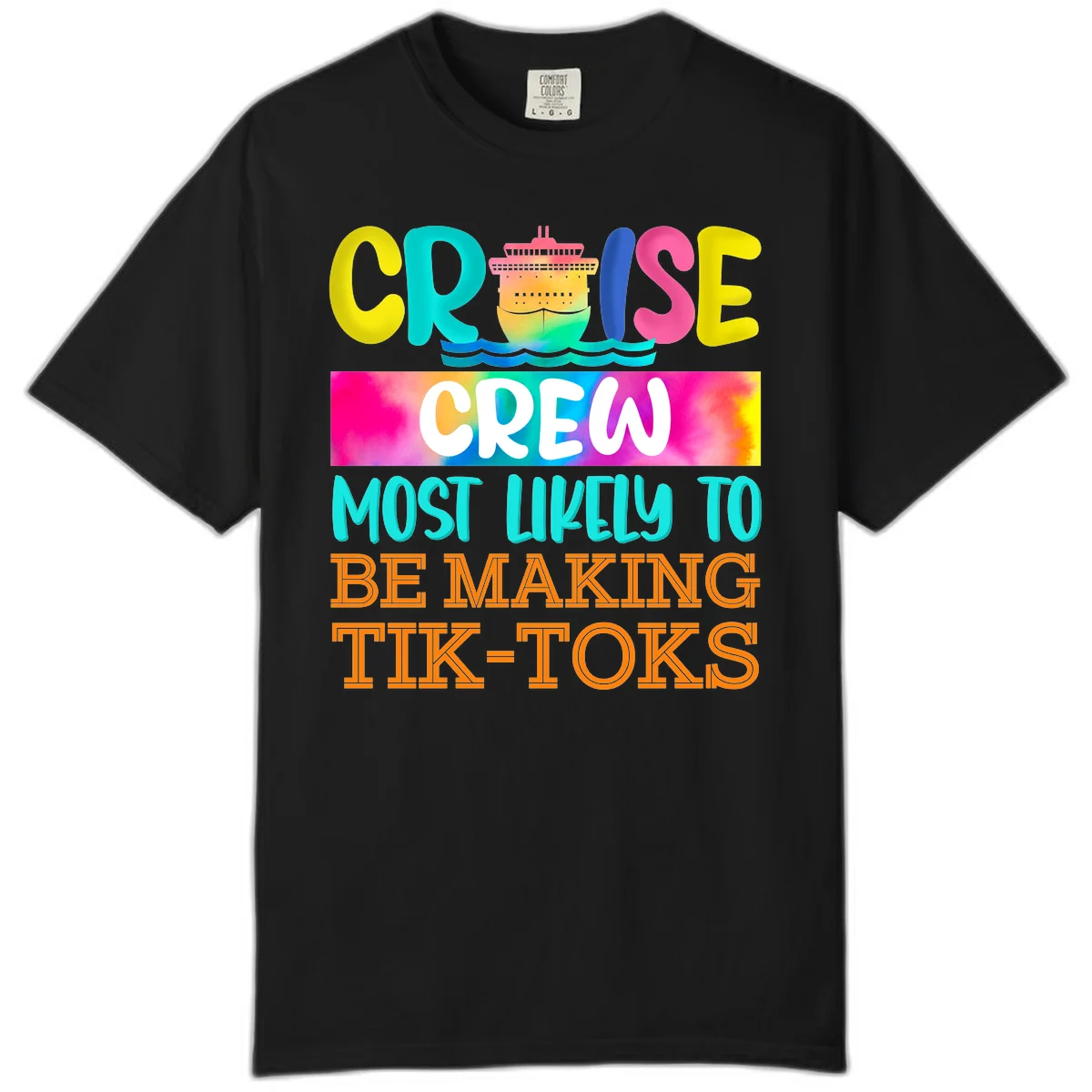 Cruise Crew Most Likely To Make TikToks Comfort Color in Black