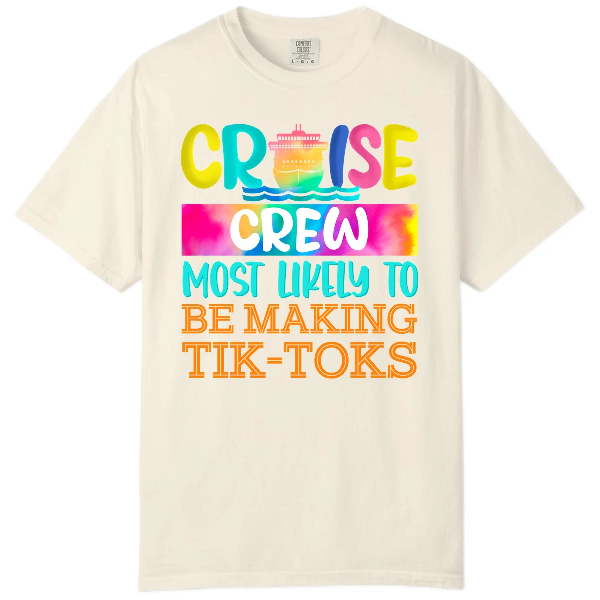 Cruise Crew Most Likely To Make TikToks Comfort Color in Ivory