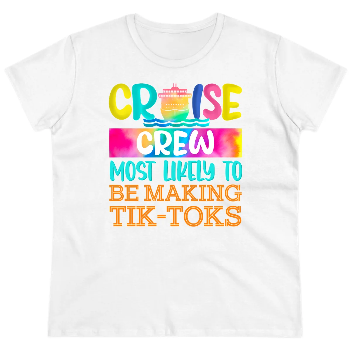 Cruise Crew Most Likely To Make TikToks Ladies Tee in White