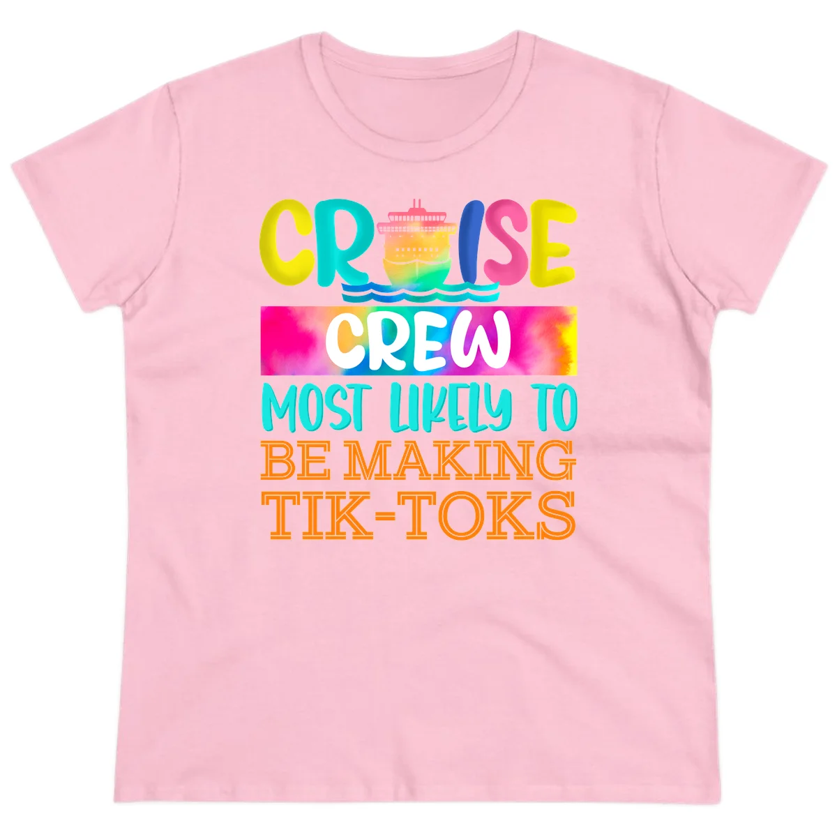 Cruise Crew Most Likely To Make TikToks Ladies Tee in Light Pink