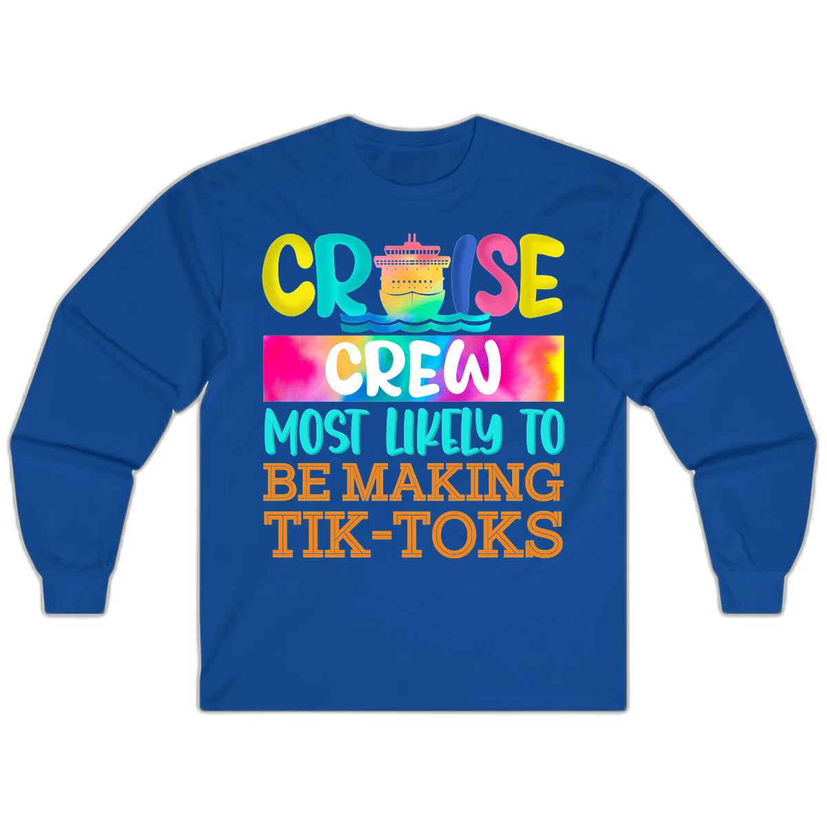 Cruise Crew Most Likely To Make TikToks Long Sleeve in Royal
