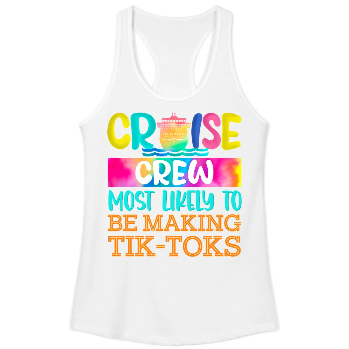 Cruise Crew Most Likely To Make TikToks Ladies Tank in White