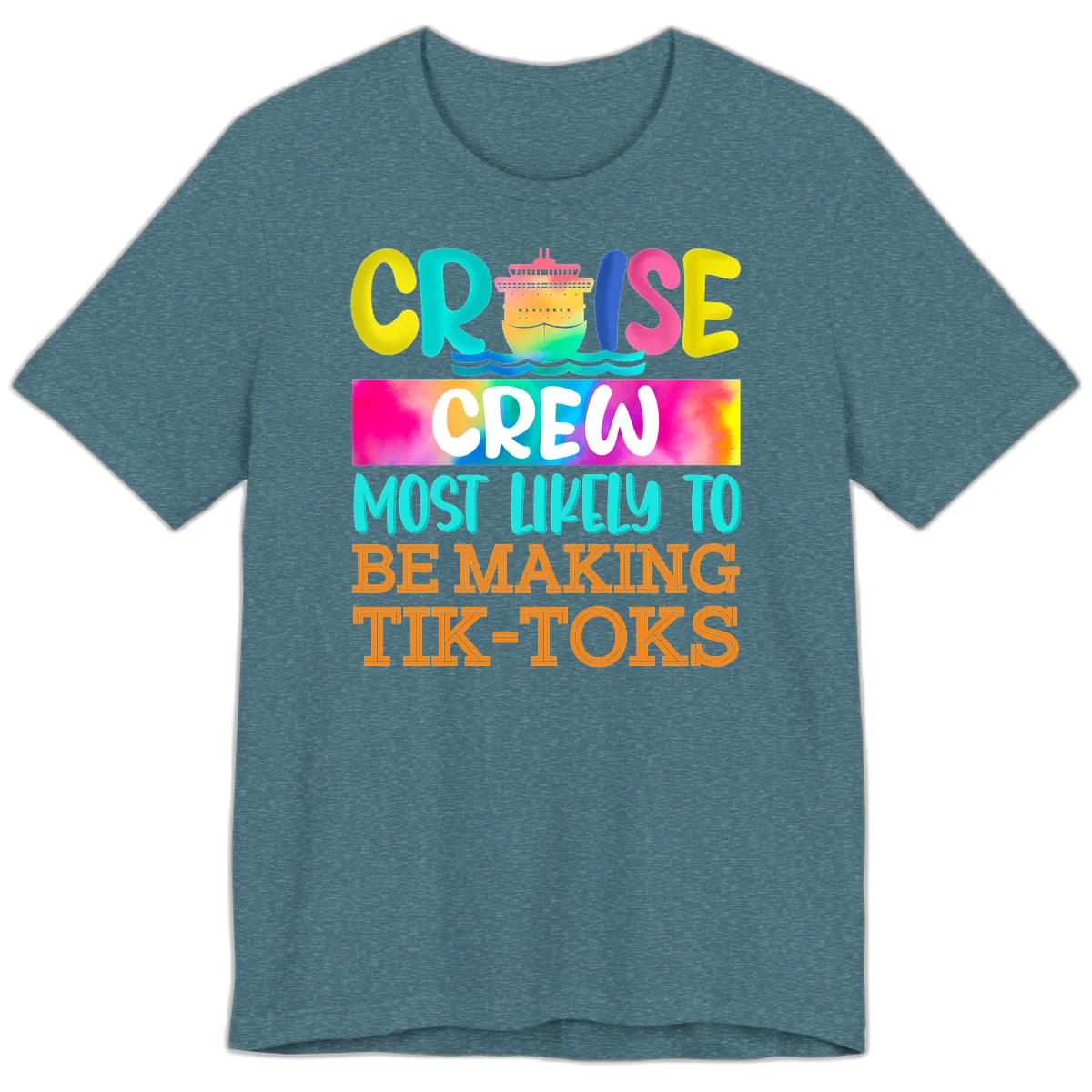 Cruise Crew Most Likely To Make TikToks Premium T-Shirt in Heather Deep Teal