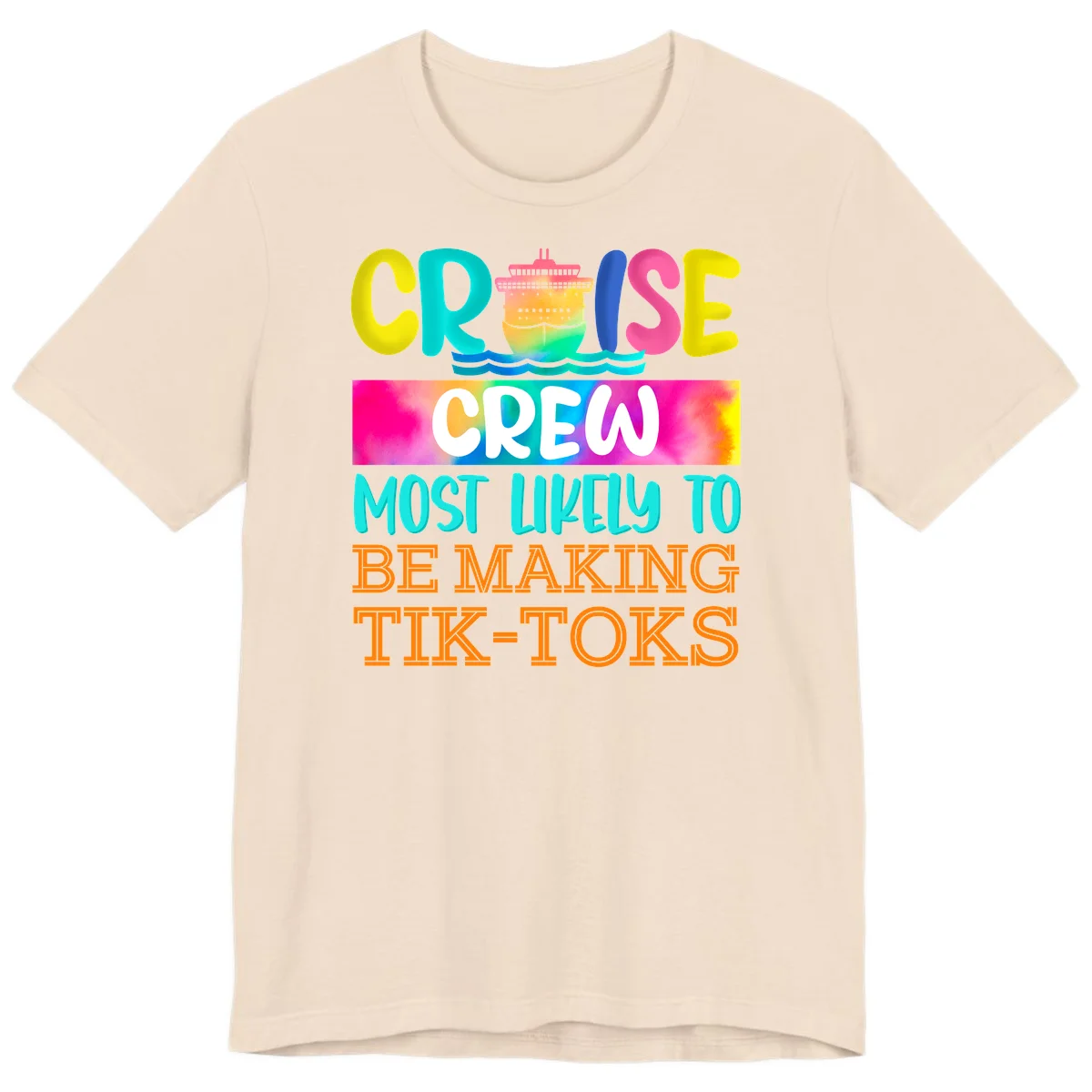 Cruise Crew Most Likely To Make TikToks Premium T-Shirt in Soft Cream