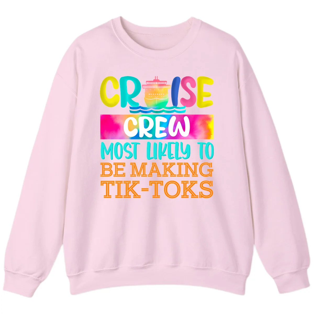 Cruise Crew Most Likely To Make TikToks Sweatshirt in Light Pink