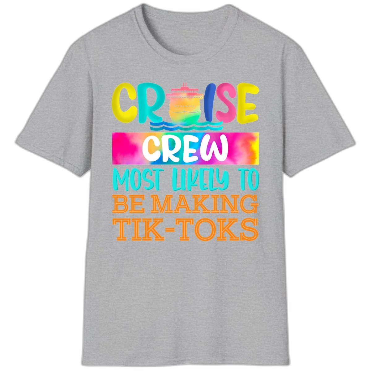Cruise Crew Most Likely To Make TikToks T-Shirt in Sport Grey