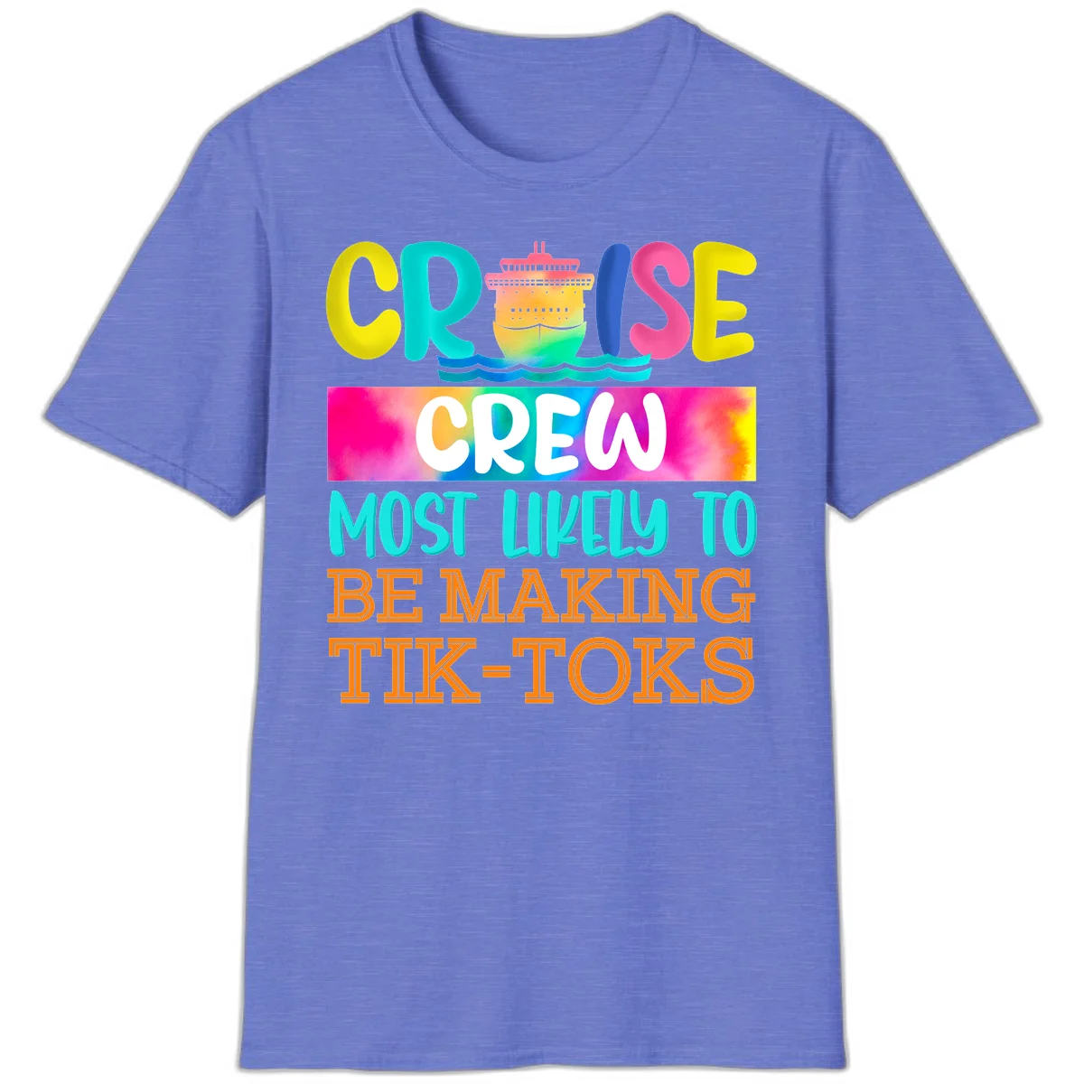 Cruise Crew Most Likely To Make TikToks T-Shirt in Heather Royal