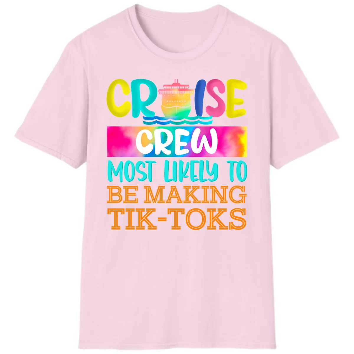 Cruise Crew Most Likely To Make TikToks T-Shirt in Light Pink