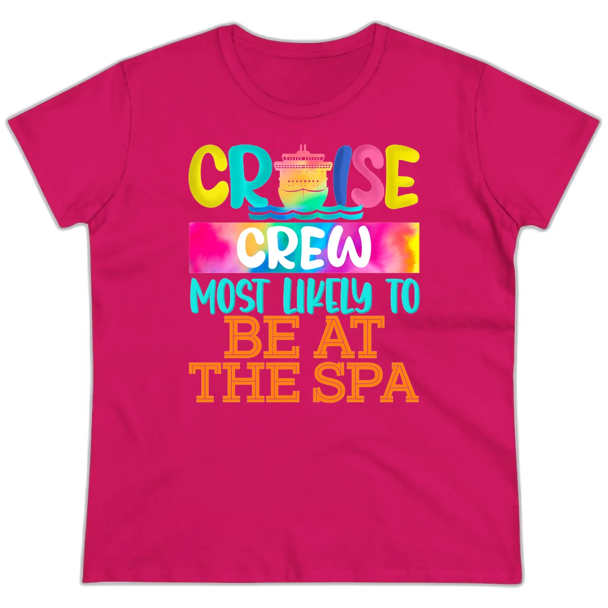 Cruise Crew Most Likely To Beat The Spa Ladies Tee in Heliconia