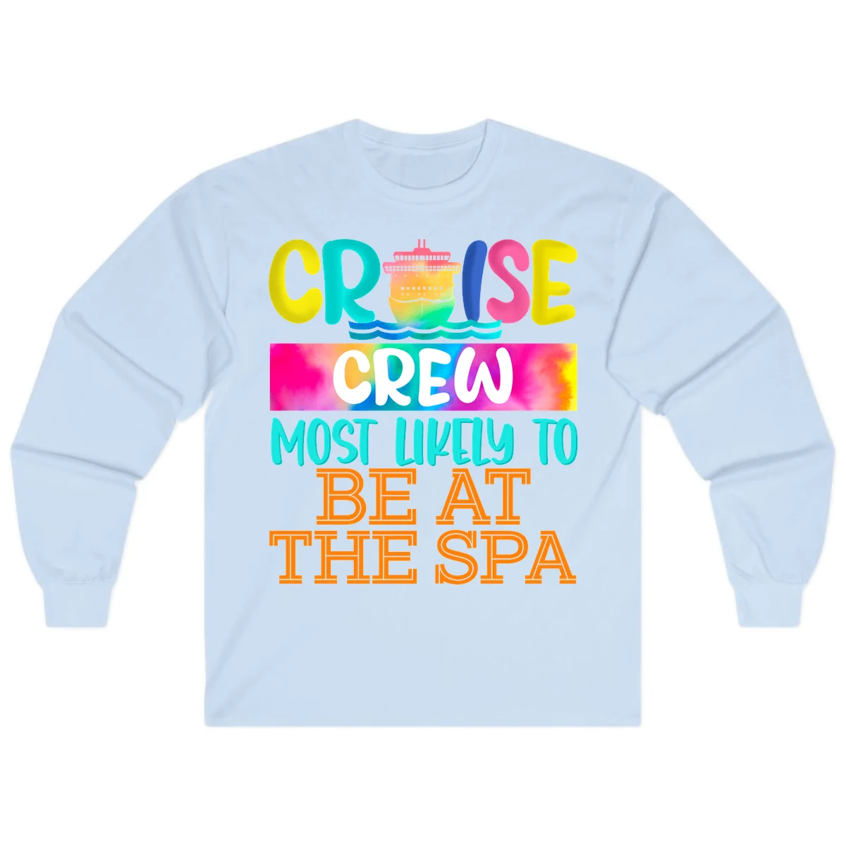 Cruise Crew Most Likely To Beat The Spa Long Sleeve in Light Blue