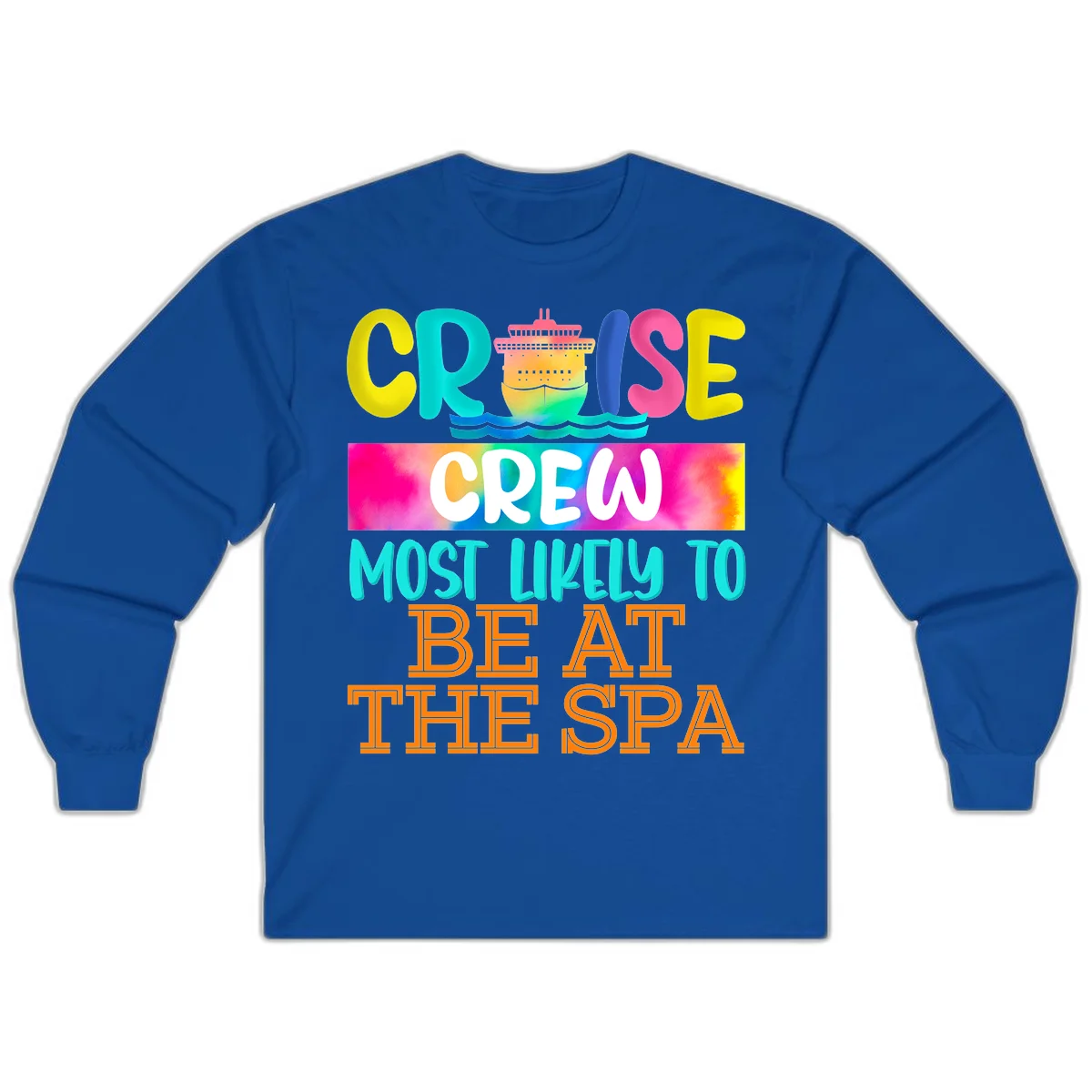 Cruise Crew Most Likely To Beat The Spa Long Sleeve in Royal