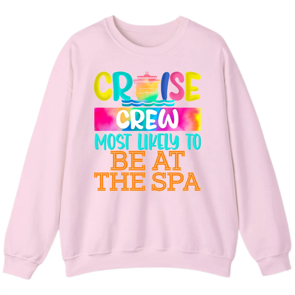 Cruise Crew Most Likely To Beat The Spa Sweatshirt in Light Pink