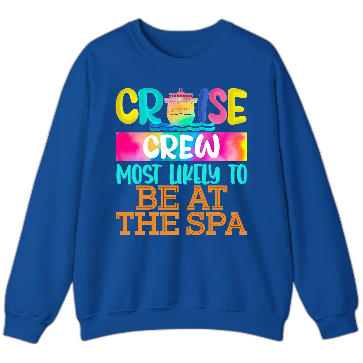 Cruise Crew Most Likely To Beat The Spa Sweatshirt in Royal