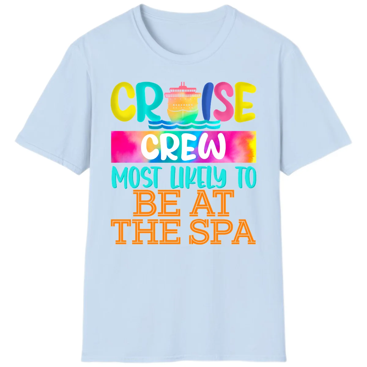 Cruise Crew Most Likely To Beat The Spa T-Shirt in Light Blue