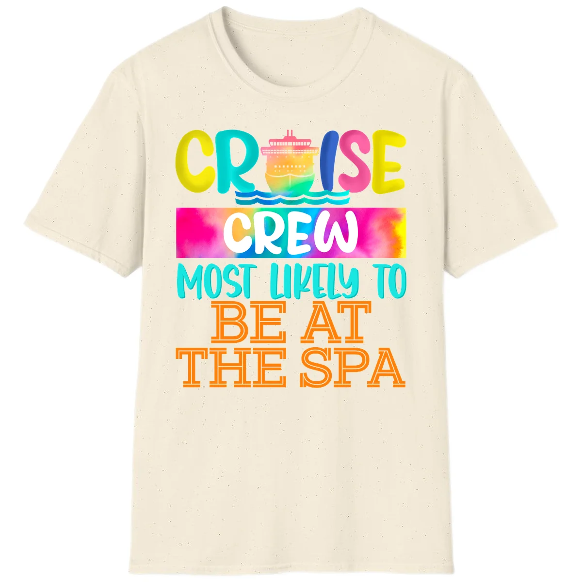 Cruise Crew Most Likely To Beat The Spa T-Shirt in Natural