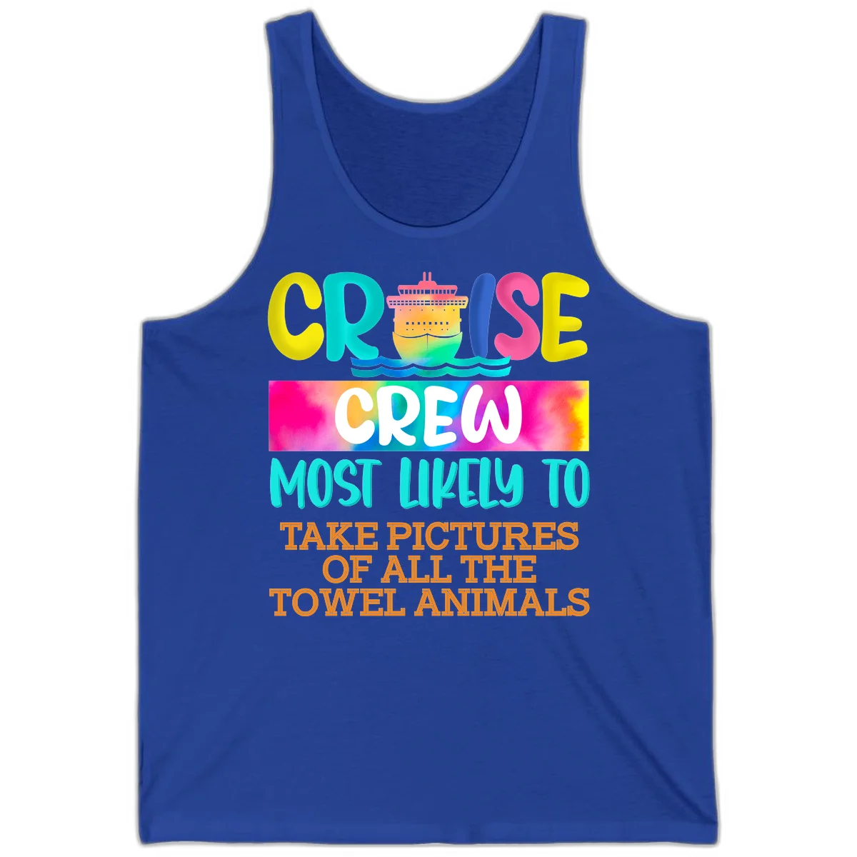 Cruise Crew Most Likely To Take Pictures Tank in True Royal