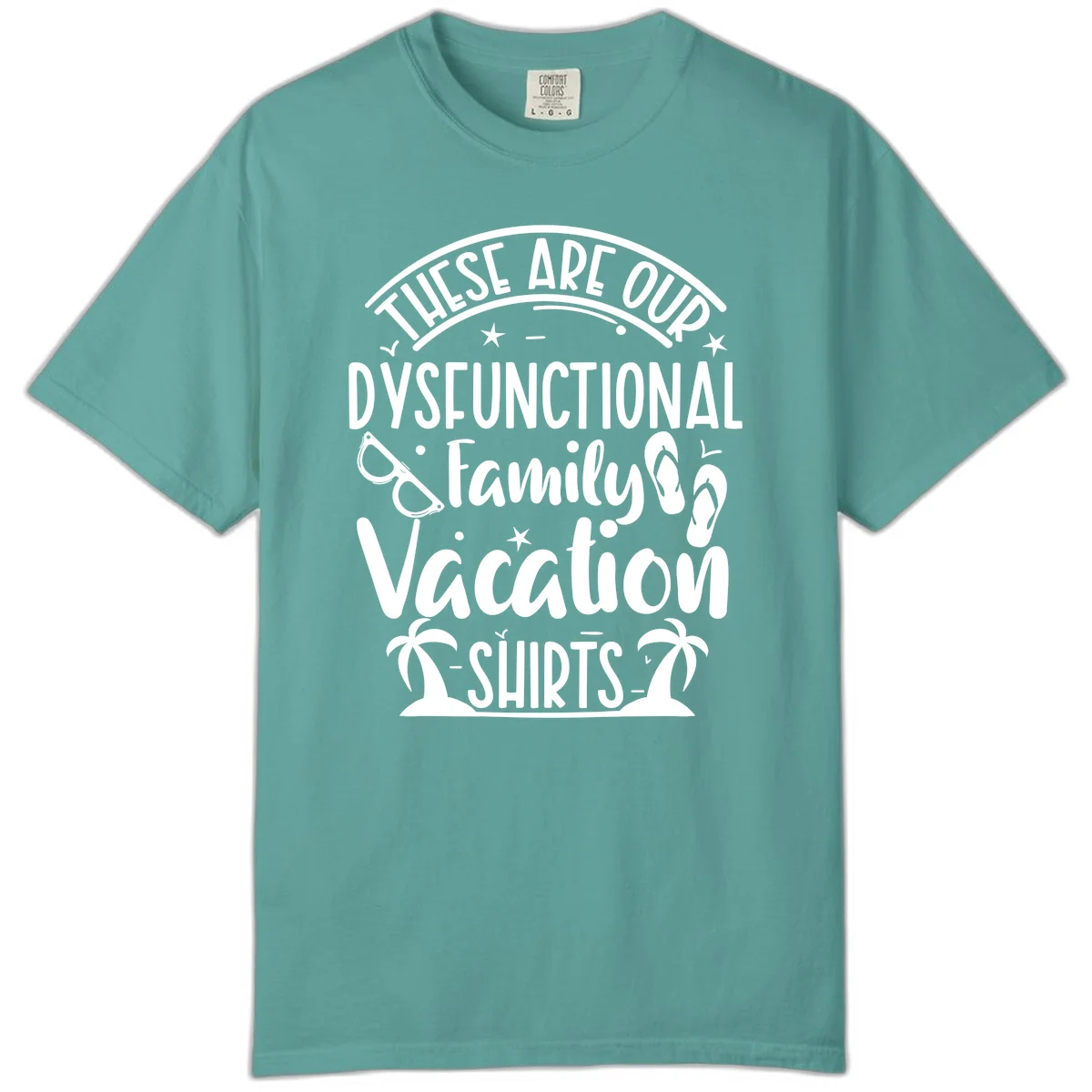 Dysfunctional Family Vacation Comfort Color in Seafoam