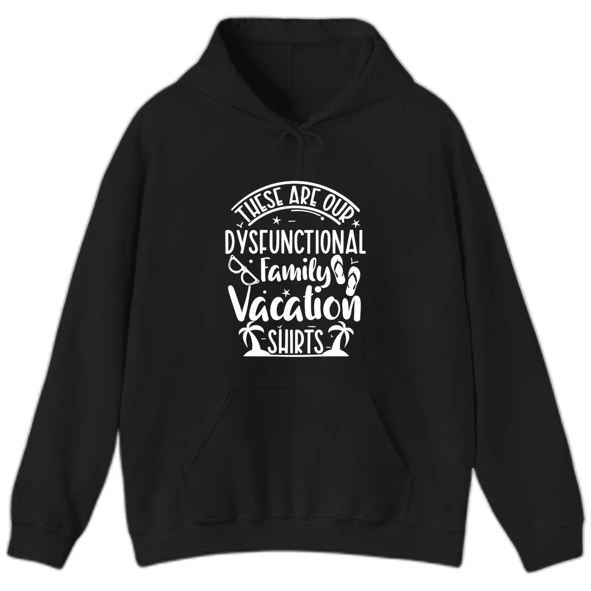 Dysfunctional Family Vacation Hoodie in Black