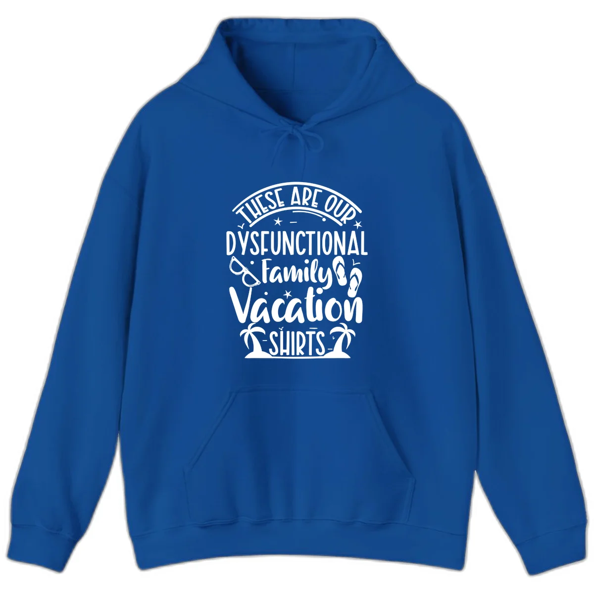 Dysfunctional Family Vacation Hoodie in Royal