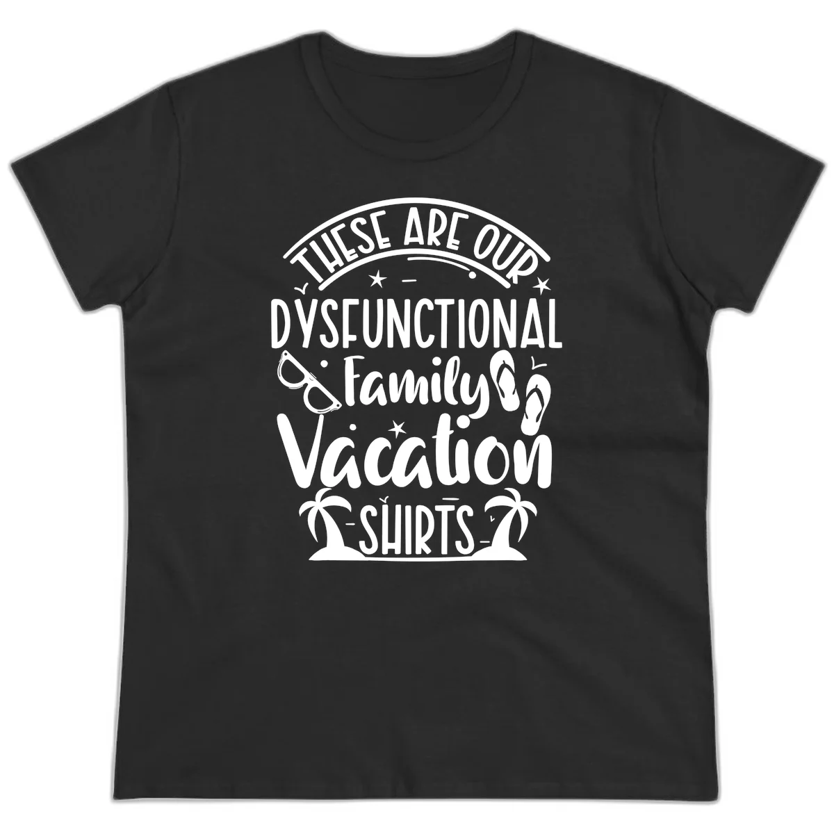 Dysfunctional Family Vacation Ladies Tee in Black