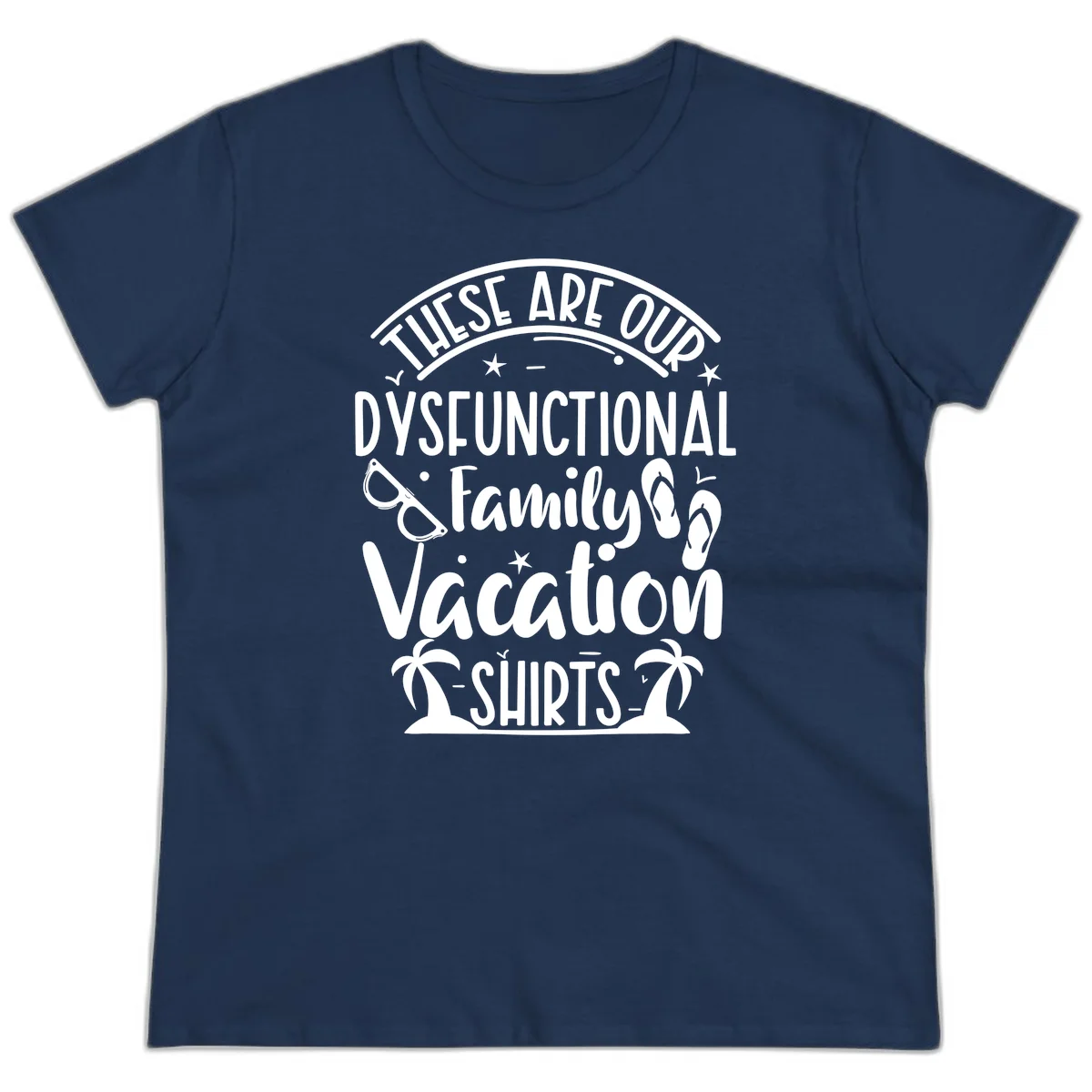 Dysfunctional Family Vacation Ladies Tee in Navy