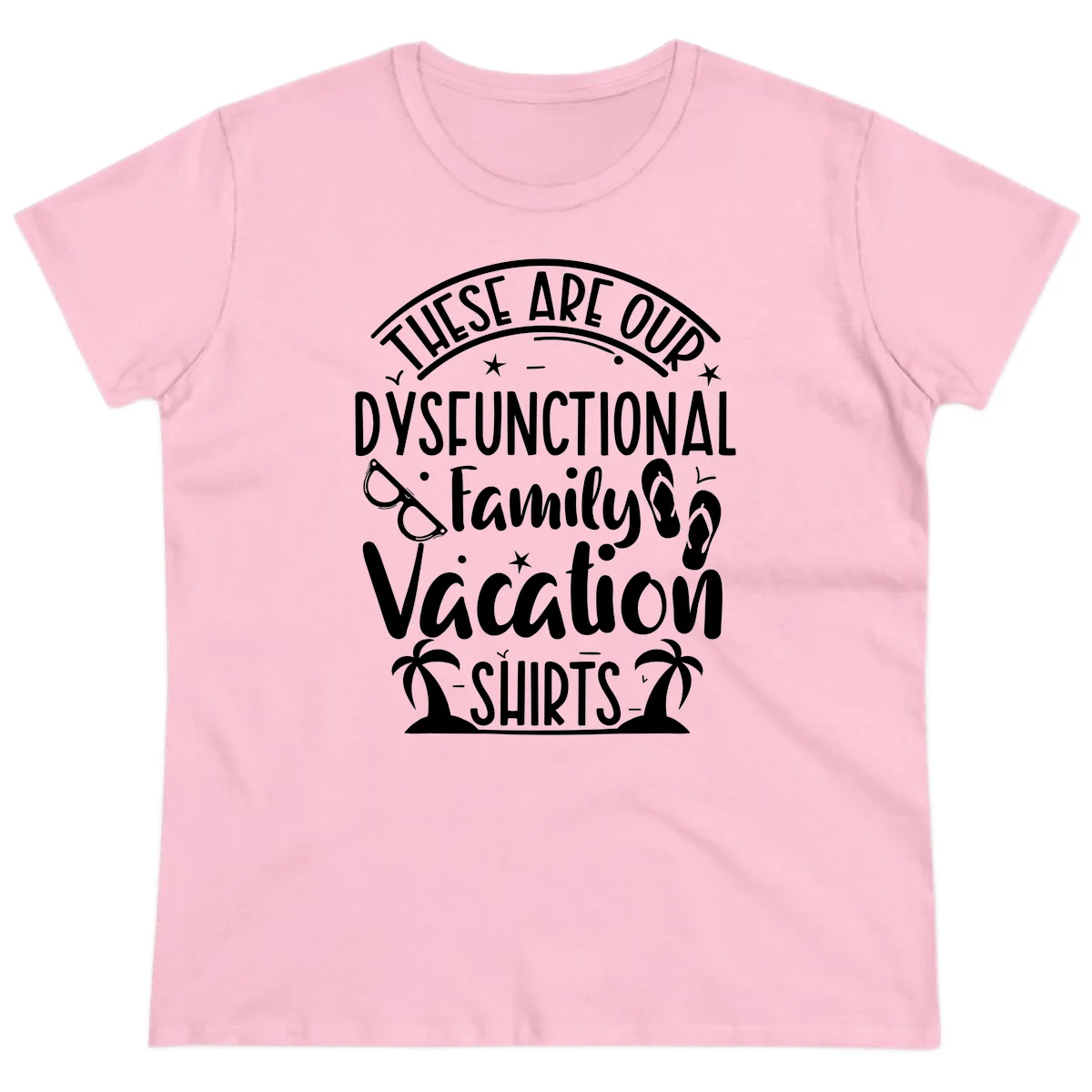 Dysfunctional Family Vacation Ladies Tee in Light Pink