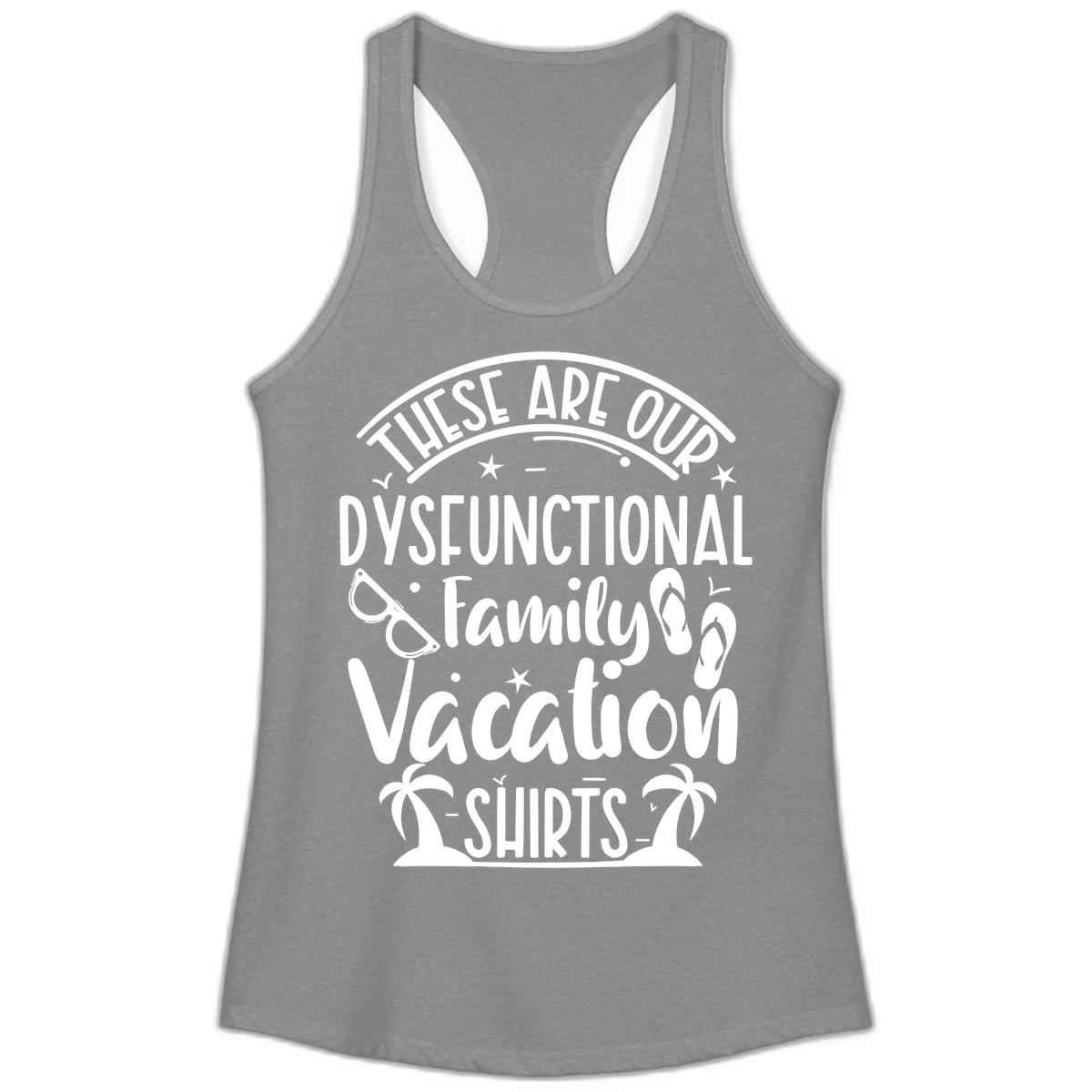 Dysfunctional Family Vacation Ladies Tank in Heather Grey