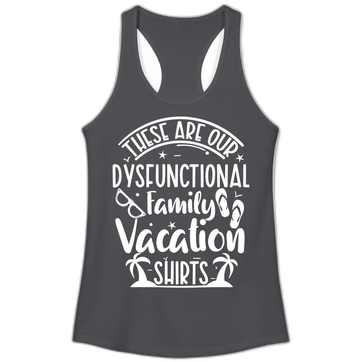 Dysfunctional Family Vacation Ladies Tank in Solid Dark Gray