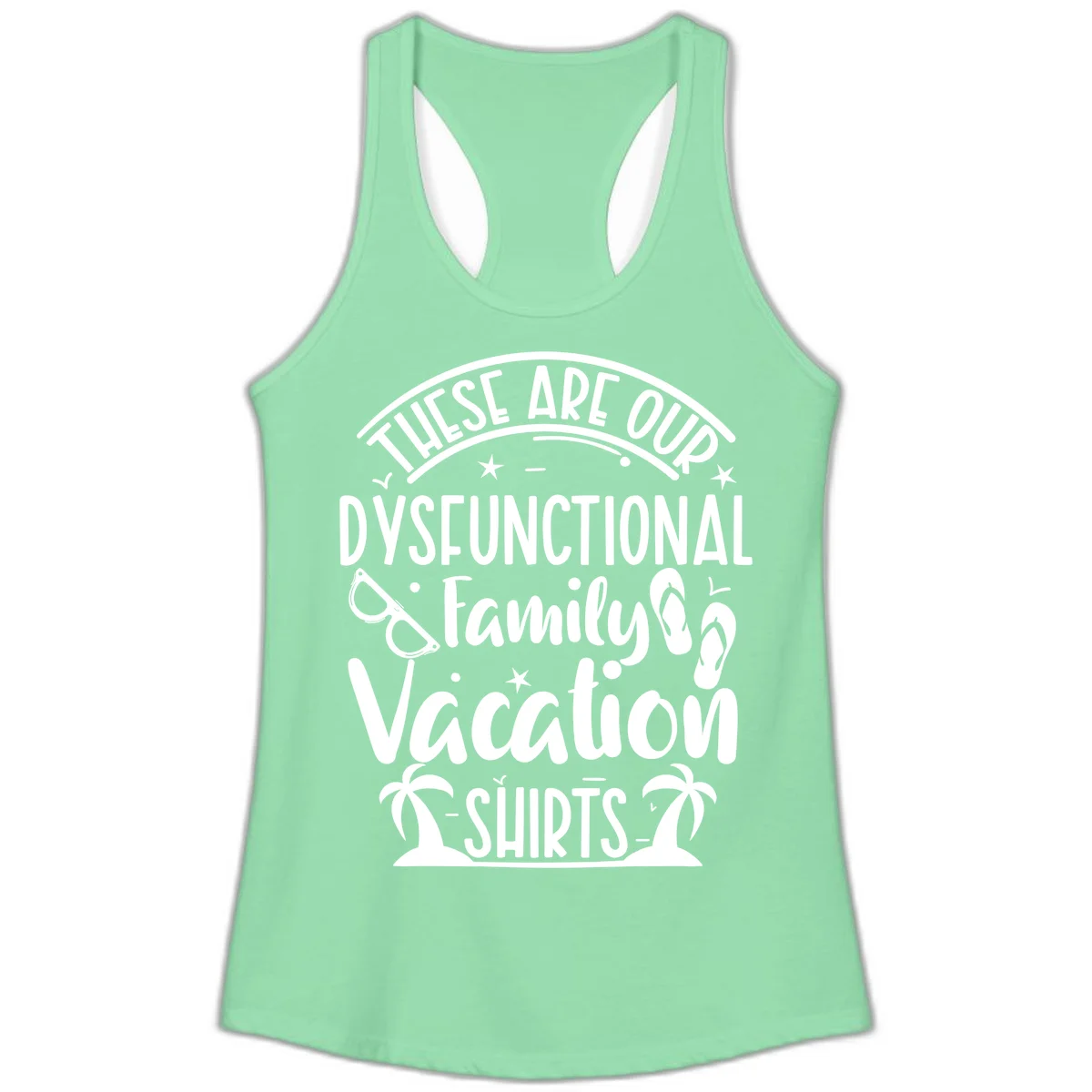 Dysfunctional Family Vacation Ladies Tank in Solid Mint