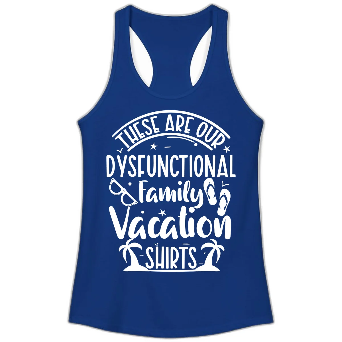 Dysfunctional Family Vacation Ladies Tank in Solid Royal
