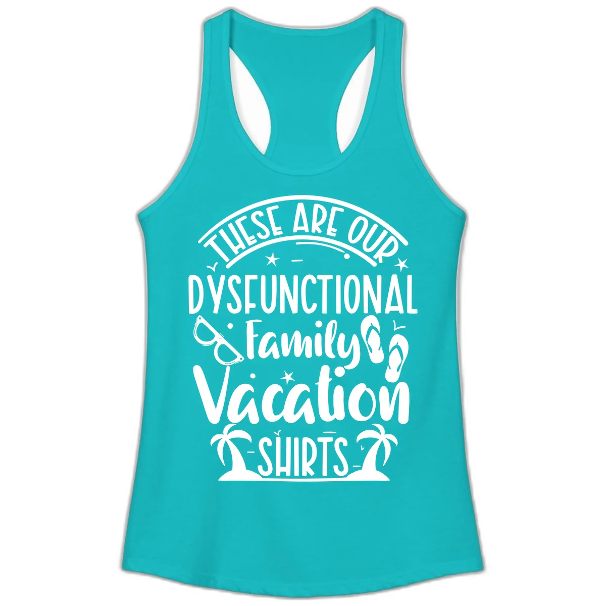 Dysfunctional Family Vacation Ladies Tank in Tahiti Blue
