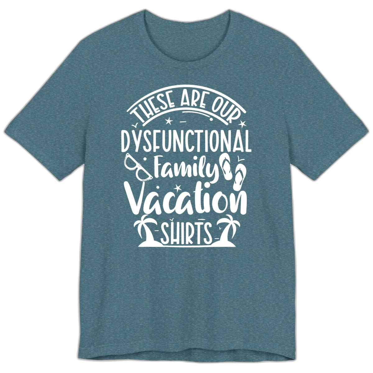 Dysfunctional Family Vacation Premium T-Shirt in Heather Deep Teal