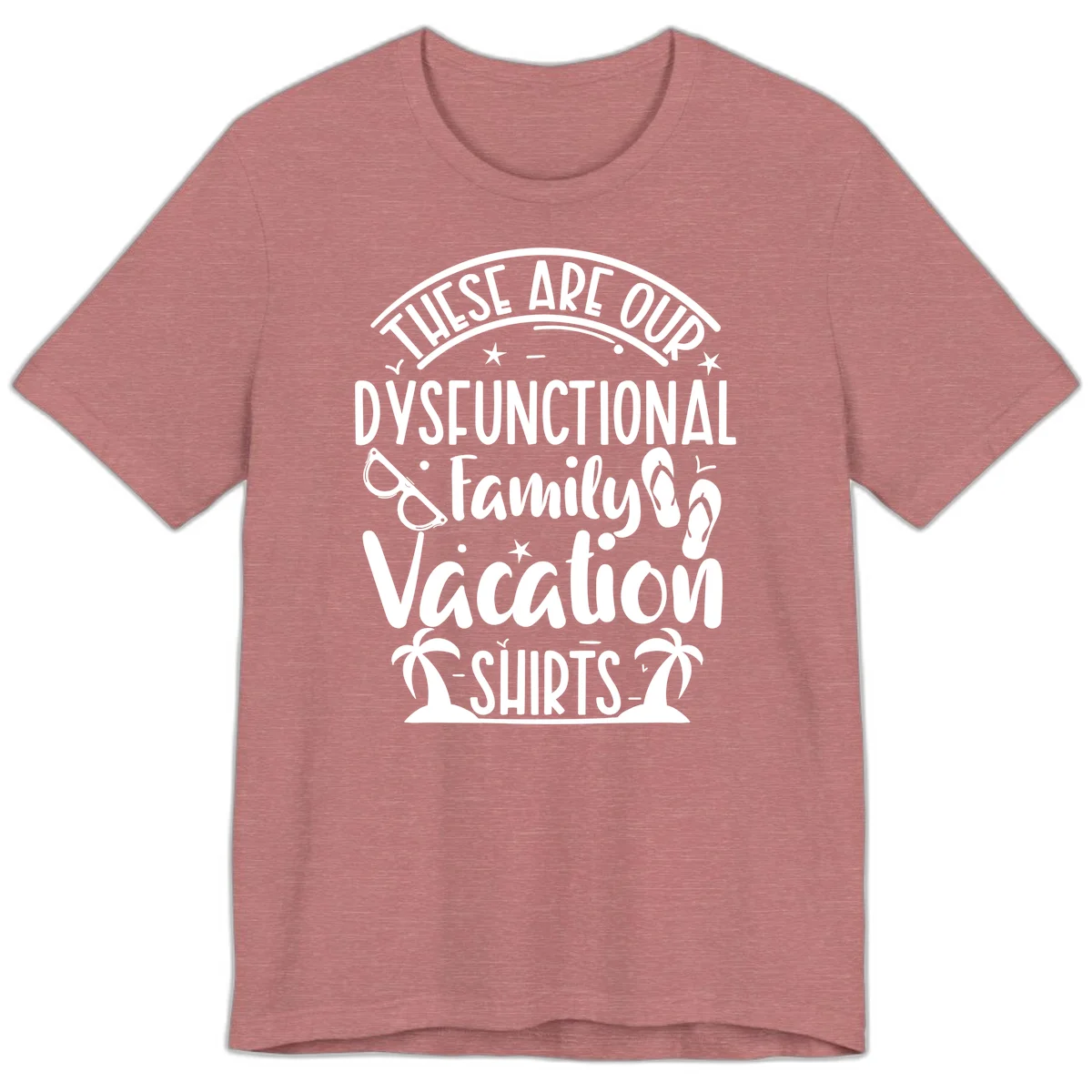 Dysfunctional Family Vacation Premium T-Shirt in Heather Mauve