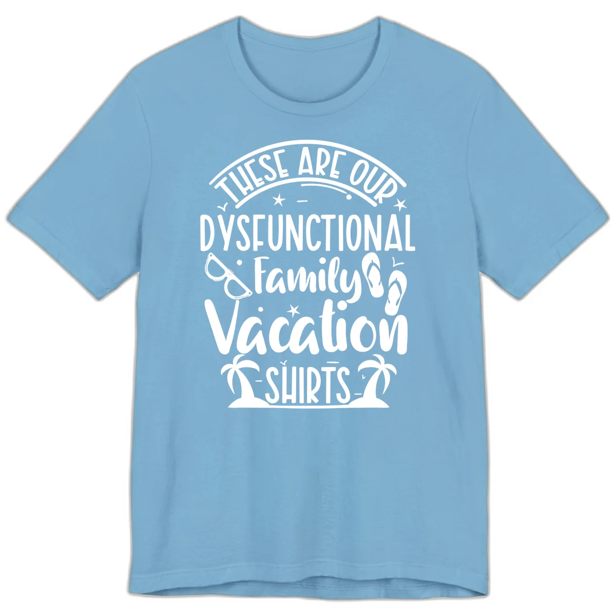Dysfunctional Family Vacation Premium T-Shirt in Ocean Blue