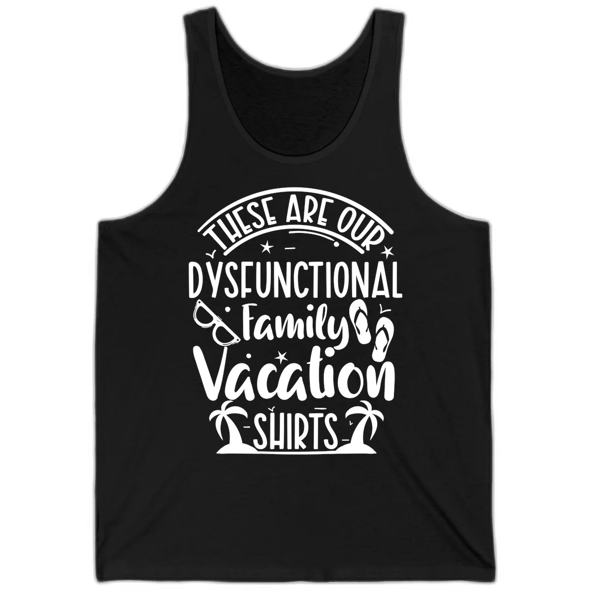 Dysfunctional Family Vacation Tank in Black