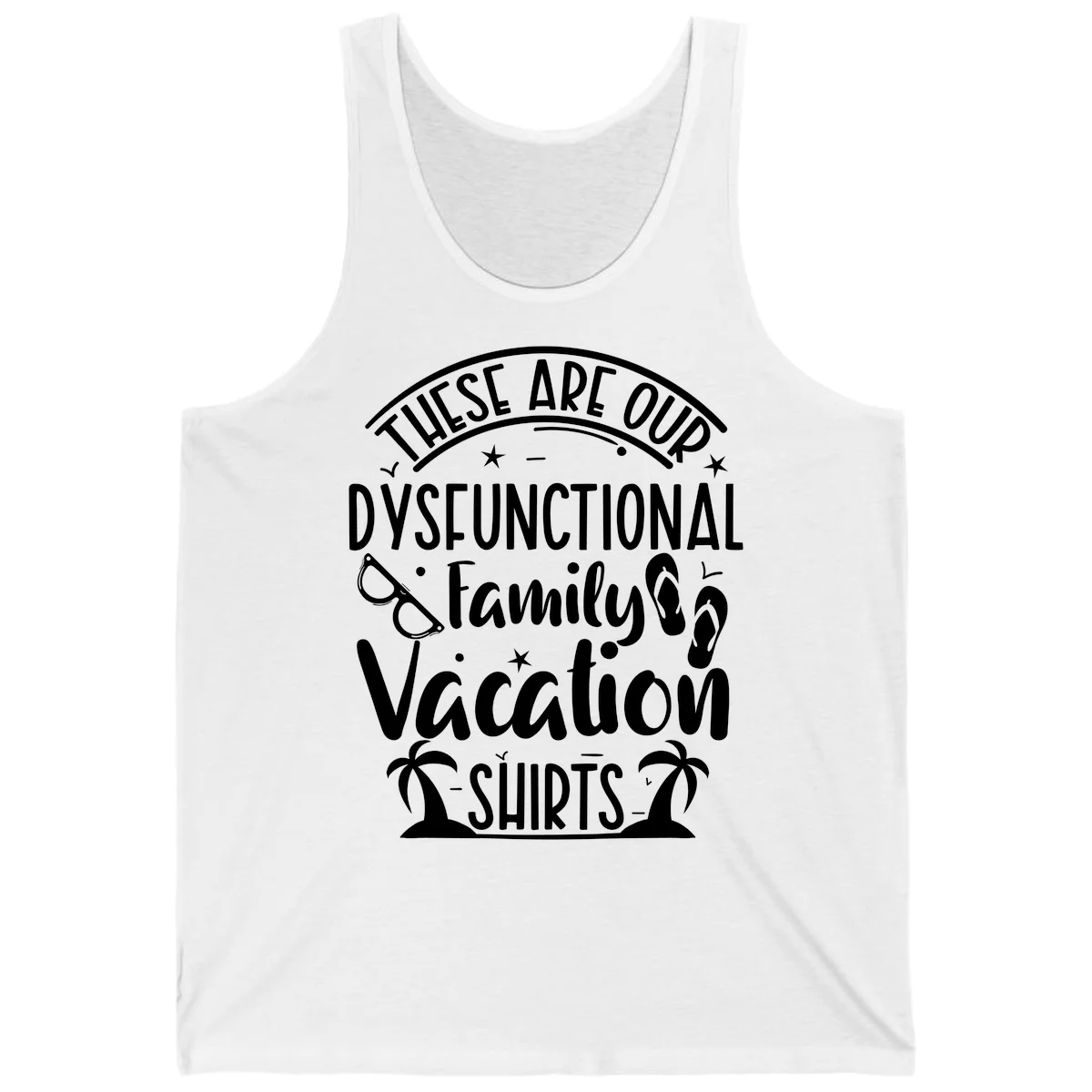 Dysfunctional Family Vacation Tank in White